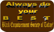 Black Empowerment Society of Today! - Home Page